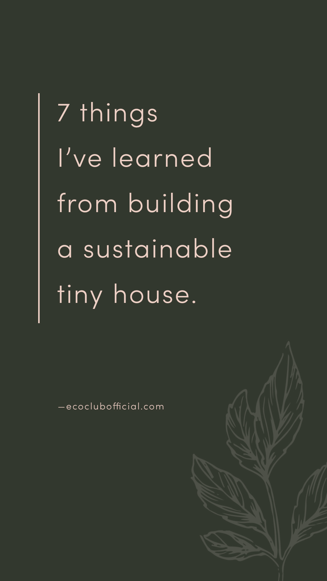 7 things I've learned from building a tiny house via eco club