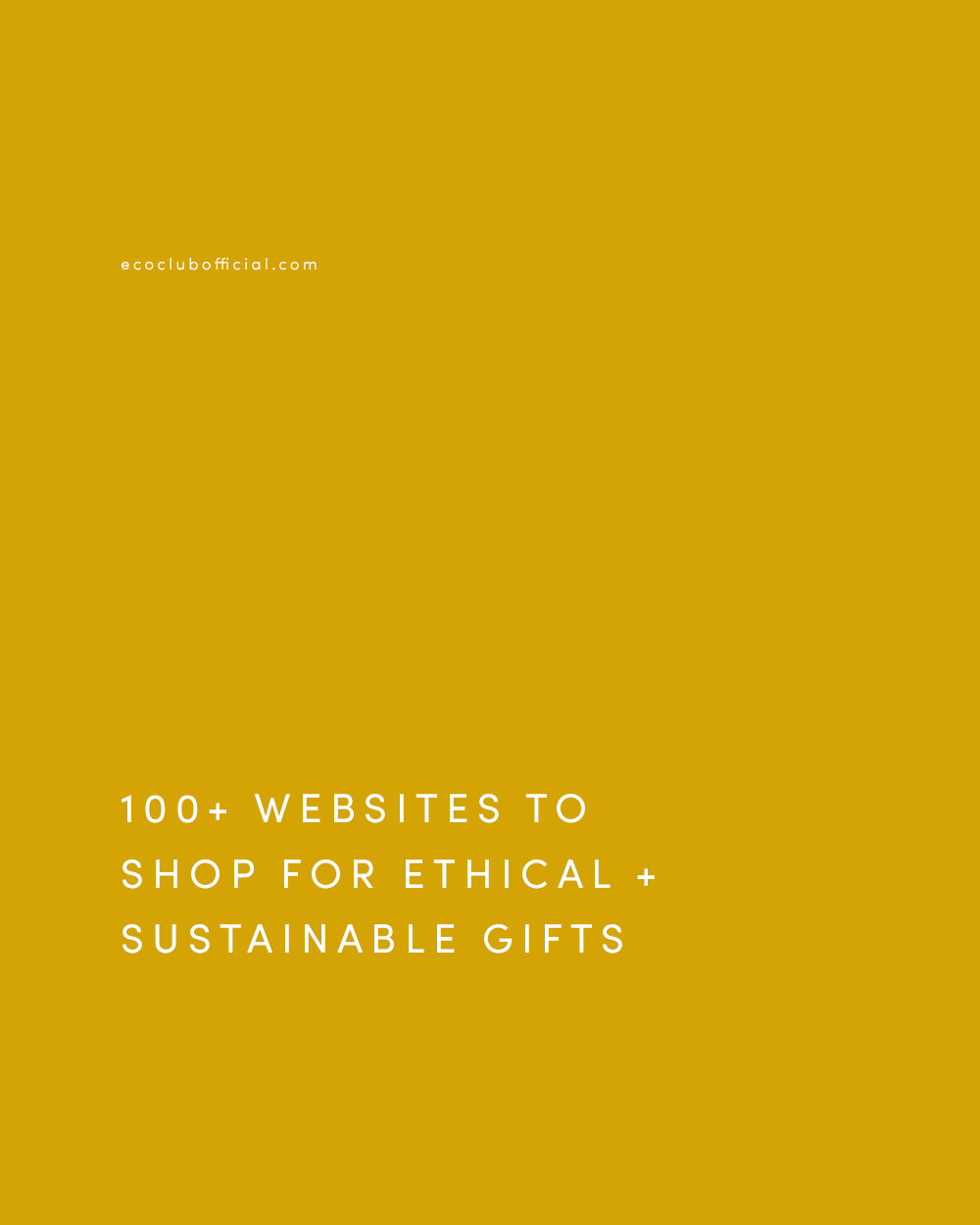 100+ Websites to Shop Small for Ethical & Sustainable Gift Ideas (Home, Lifestyle, Fashion, Beauty, & Wellness) via eco club