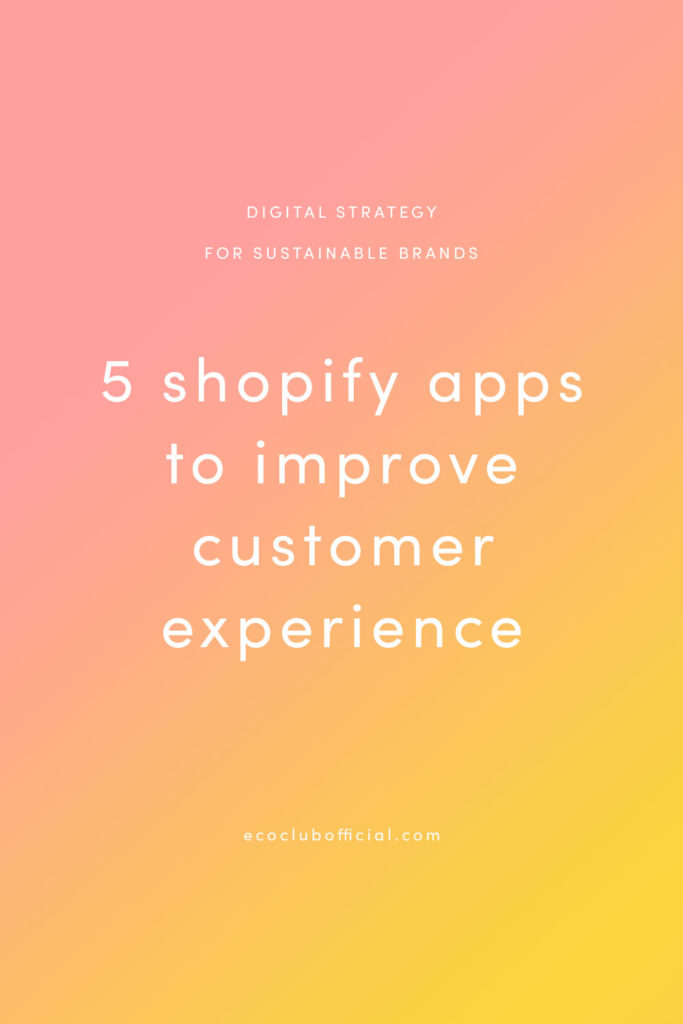 5 Shopify Apps to Improve Customer Experience - Must Have Shopify Apps
