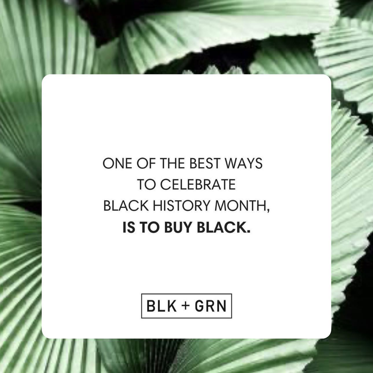BLK+GRN - Black History Month